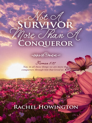cover image of Not a Survivor More Than a Conqueror